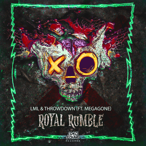 LML & Throwdown - Royal Rumble (Feat. Megagone) [OUT NOW]