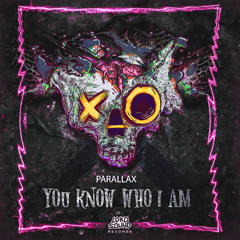 Parallax - You Know Who I Am (Original Mix) [OUT NOW]