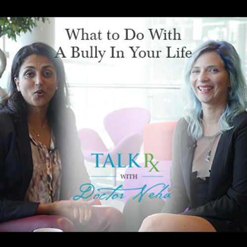 What to Do With A Bully In Your Life