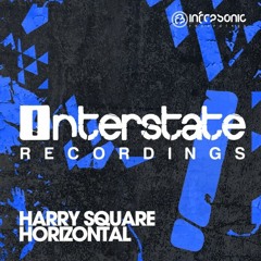 Harry Square - Horizontal [Interstate] OUT NOW!