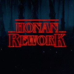 Stranger Things (Honan Rework)
