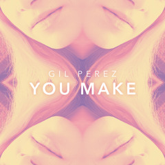 You Make