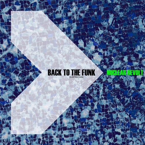 Nuclear Revolt - Back To The Funk