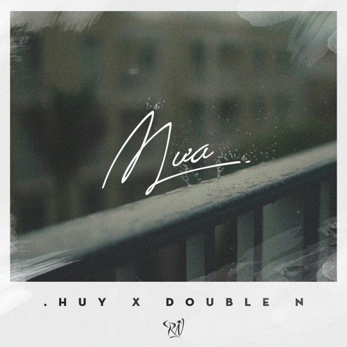 Mưa - .Huy x Double N