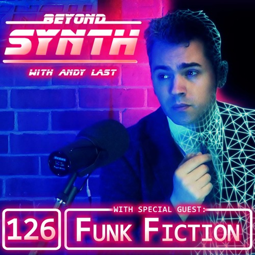 Beyond Synth - 126 - Funk Fiction