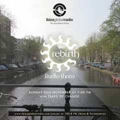Rebirth Radio Show with Tears Of Change 05-11-2017