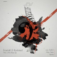 Fractall & Rocksted - This Is The Bass | Alex Stein Remix