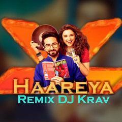 Haareya Remix - DJ Krav
