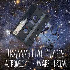 Transmittal Tapes #7 A. Tronic - Warp Drive
