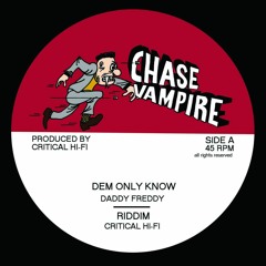 Critical Hi-Fi Feat Daddy Freddy  - Dem Only Know