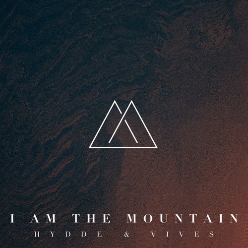 HYDDE & Vives - I Am The Mountain