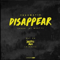 Mr Traumatik - Disappear (Prod. Westy)