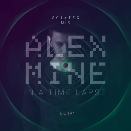 ALEX MINE 'IN A TIME LAPSE' SCI+TEC MIX