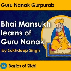 Guru Nanak Gurpurab Pt 2: Bhai Mansukh learns of Guru Nanak