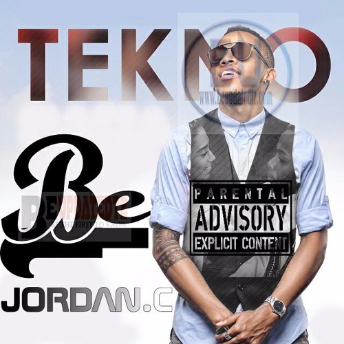Jordan.C x Tekno - Be [Official Reflip 2k17]