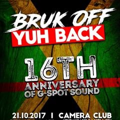 Bruk Off Yuh Back - G - Spot 16th Anniversary  @ Camera Club (2nd Part Mangotree)