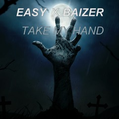 [NEW] EASY X BAIZER - "Take My Hand" (Halloween 2017 Gift)