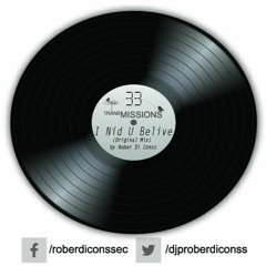 Rober Di Conss - I Nid U Belive (Original Mix)
