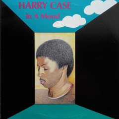 Harry Case - In A Mood (1989)
