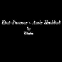 Etat D'amour - Amir Haddad by  Thoto
