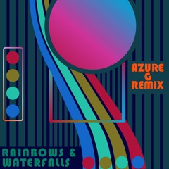 Pretty Lights - Rainbows & Waterfalls (Azure G Remix)[FREE DOWNLOAD]