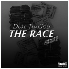 Duke ThaGod - The Race (remix)