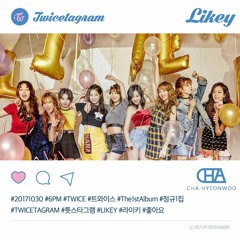 TWICE(트와이스) - LIKEY 라이키 Remix by 차현우