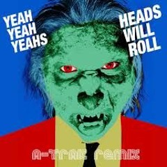 Heads Will Roll (Bootleg Remix)(FREE DOWNLOAD)