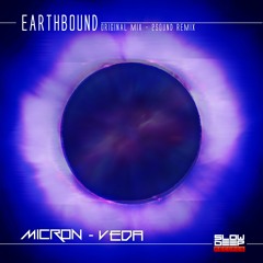 Micron & Veda - Earthbound (2Sound Remix)