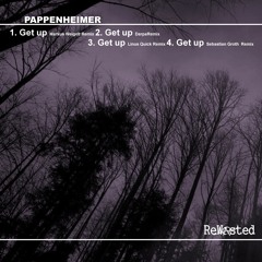 Pappenheimer - Get Up (Sebastian Groth Remix)OUT NOW