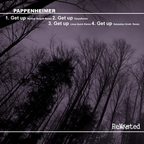 Pappenheimer - Get Up (Sebastian Groth Remix)OUT NOW