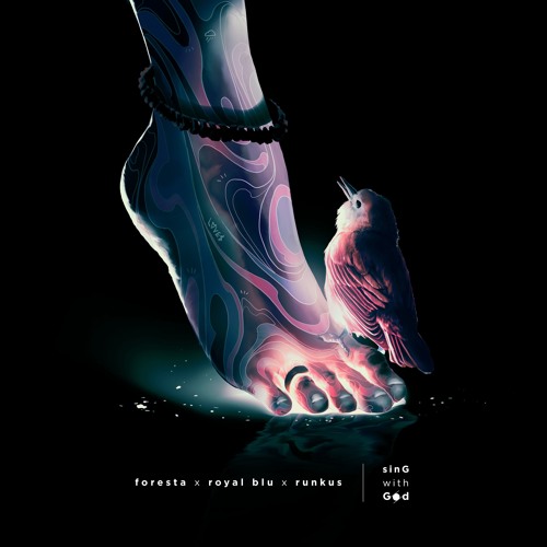 Foresta & Royal Blu feat. Runkus - sinG with God