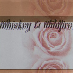 Whiskey & Wildfire
