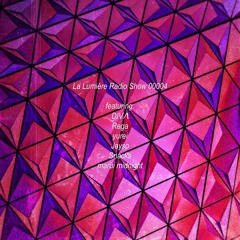 La Lumière Radio Show 004 (w/ marui midnight, yurei, DIVΛ, Snacks, jayso, Rega)