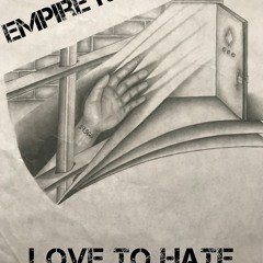 Empire Kush-Love To Hate
