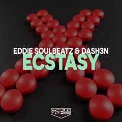 Eddie Soulbeatz, DASH3N - Ecstasy (Original Mix) [Out Now]