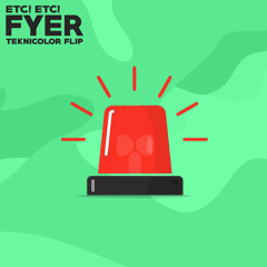 ETC! ETC! - Fyer (Teknicolor Flip)
