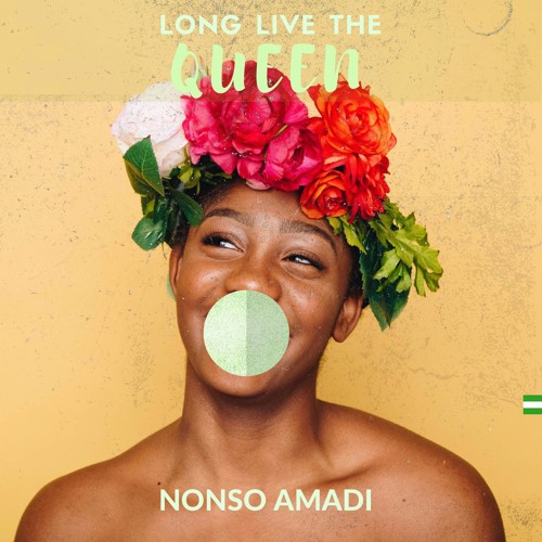 Long live the Queen - Nonso Amadi