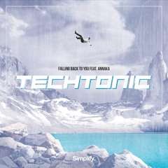 Techtonic - Falling Back To You Feat. Annaka