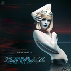KONVULZ -  An Aesthetic