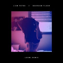 Liam Payne - Bedroom Floor (Leowi Remix)