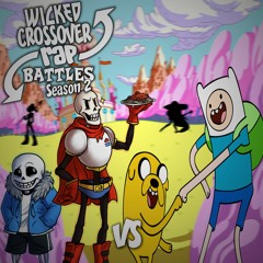 Finn and Jake VS Sans and Papyrus - Wicked Crossover Rap Battles - Season Two Premiere