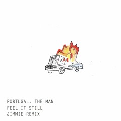Portugal. The Man - Feel It Still (Jimmie Remix)