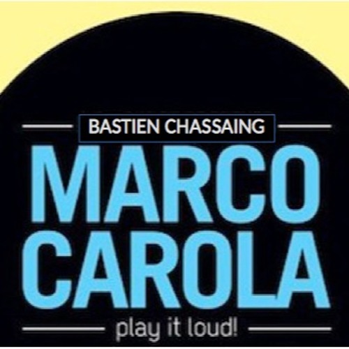 Play It Loud - Marco Carola (Bastien Chassaing vocal Edit)