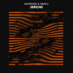 Haterade & Snafu - Jericho