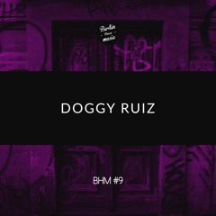 Doggy Ruiz - BHM #9