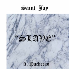 SLAVE ft. Pachecko (snippet)