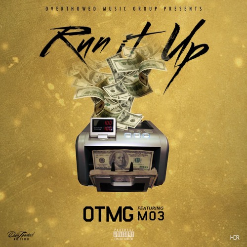 OTMG feat. Mo3 - Run It Up
