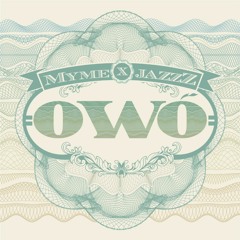 Owo (ft. System) - Myme x JazzZ