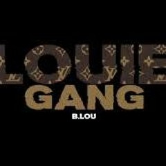 B.LOU LOUIE GANG (GUCCI GANG REMIX)